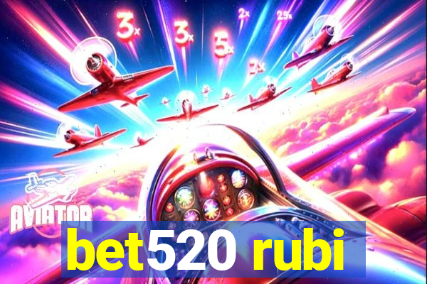 bet520 rubi